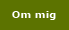 Om mig